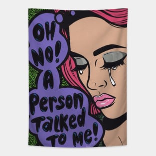 A Person Talked To Me! Comic Girl Tapestry