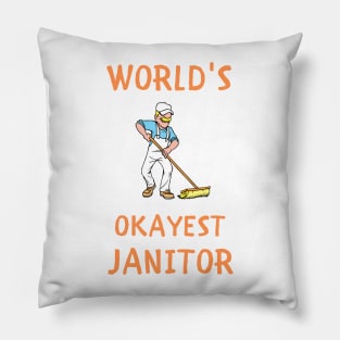 World's okayest janitor funny profession Pillow