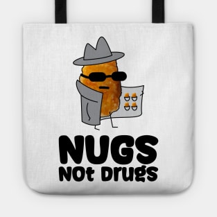 Nugs not drugs ~ Drugs Mafia Tote