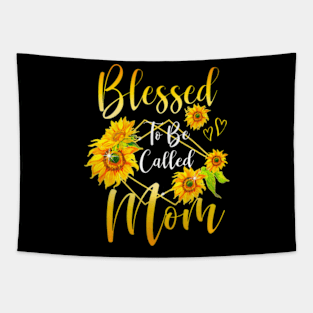 Blessed To Be Called Mom Sunflower Mothers Day Women Tapestry