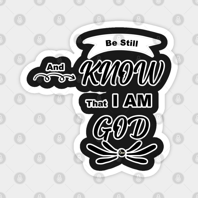 Be still and know that I am God Psalm 46:10 Magnet by FamilyCurios