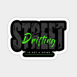 Street drifting Magnet