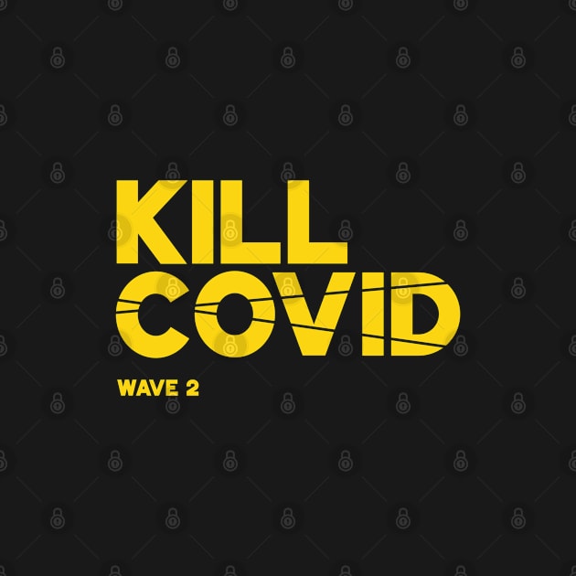 Kill Covid - Wave 2-II by VicEllisArt