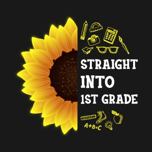 Straight into First grade Back To School Sunflower T-Shirt