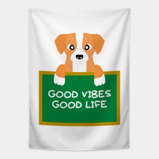 Advice Dog - Good Vibes Good Life Tapestry