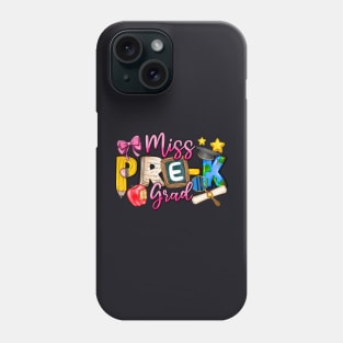 Kids Miss Pre K Grad Graduation Girl Kid Last Day Of School Phone Case