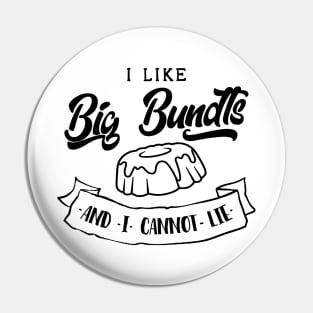 I Like Big Bundts Pin