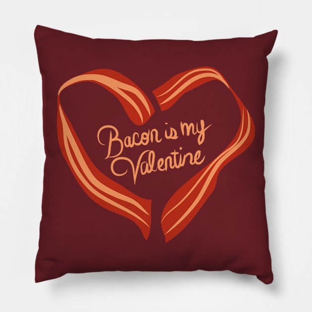 Bacon is my Valentine. Pillow by PodDesignShop