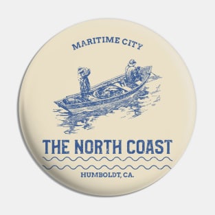 Maritime City North Coast Humboldt CA - Fisherman Pin