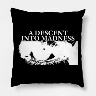 A Descent into Madness - Graphic tee - white Pillow