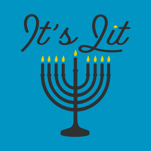 Its Lit - Light it Up Menorah -Funny Jewish Pun design for Hannukah by BlueTshirtCo