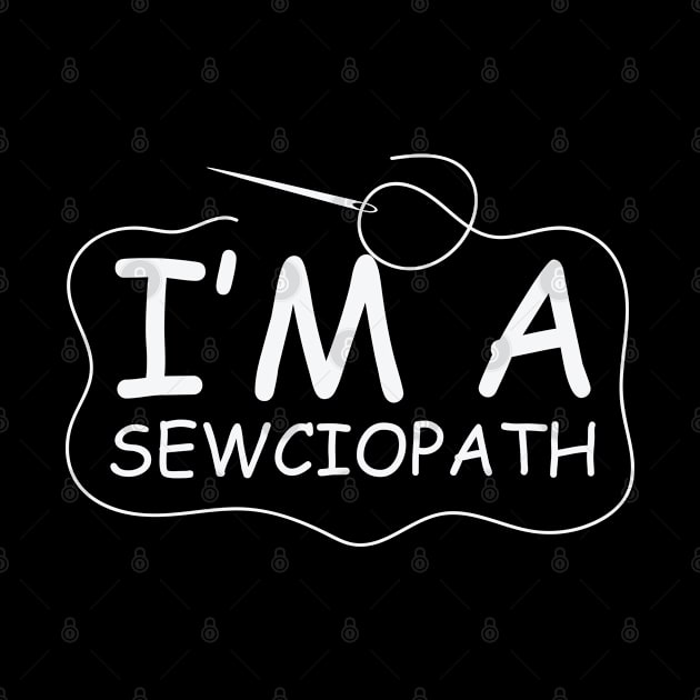 Sewing I'm a Sewciopath by dieEinsteiger