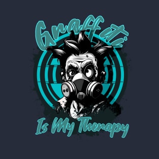 Graffiti Is My Therapy T-Shirt