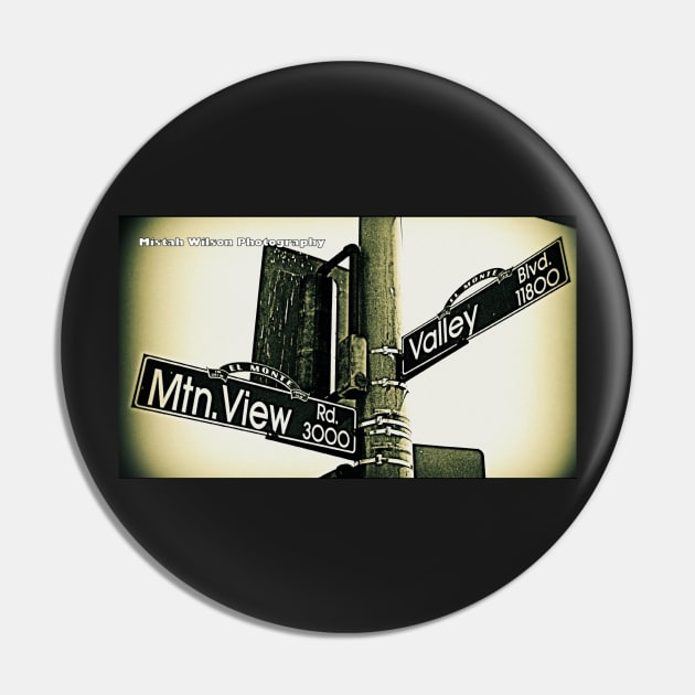 Mtn. View & ValleyBoulevard, El Monte, California by Mistah Wilson Pin by MistahWilson