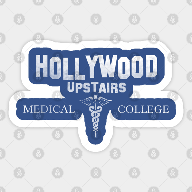 Hollywood Upstairs Medical College - School - Sticker