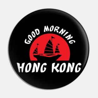 Good Morning Hong Kong Pin