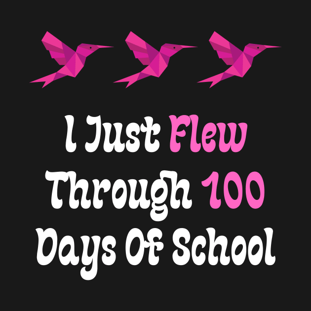 I Just Flew Through 100 Days Of School by Teeport