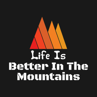 Life Is Better In The Mountains Colorful Retro Vintage Sunset Red Orange Yellow Triangle T-Shirt