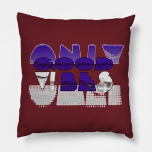 GOOD VIBES ONLY Pillow