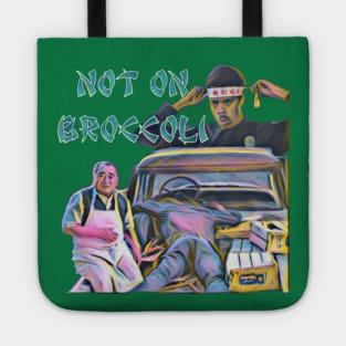 Not on Broccoli Tote