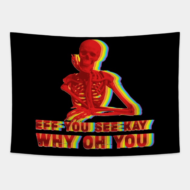 Cool eff you see kay Tapestry by RANS.STUDIO