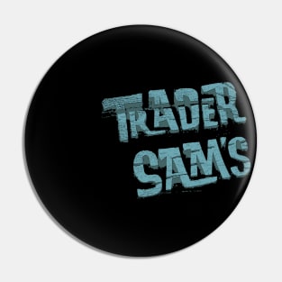 Trader Sam's! Pin