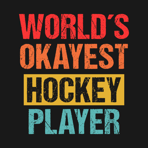 World's Okayest Hockey Player | Funny Sports Tee by Indigo Lake