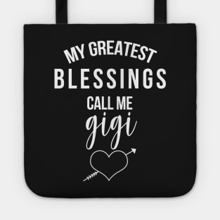 My Greatest Blessings Call Me Gigi - Cute Grandmother Gift Tote