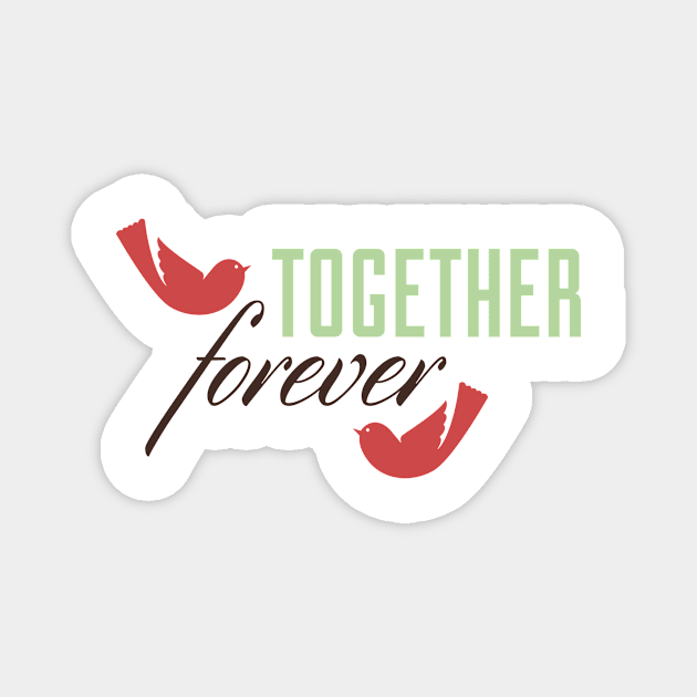 together forever Magnet by rafand23