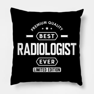 Radiologist - Best radiologist ever w Pillow
