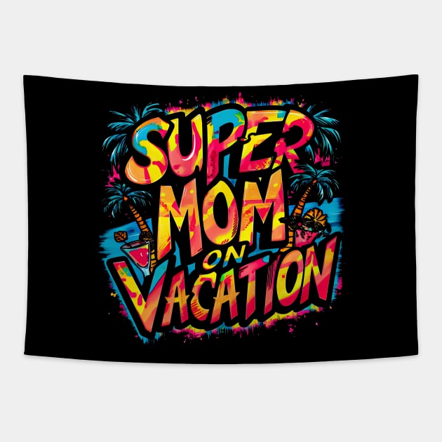 Super Mom on vacation| mom lover Tapestry by T-shirt US