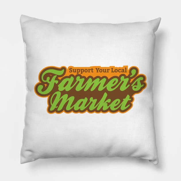 Support Your Local Farmer's Market T-Shirt Pillow by glutenfreegear