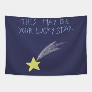 THIS MAY BE YOUR LUCKY STAR Tapestry