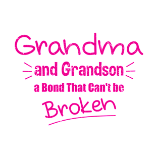 Grandma and Grandson a Bond That Can't be Broken T-Shirt