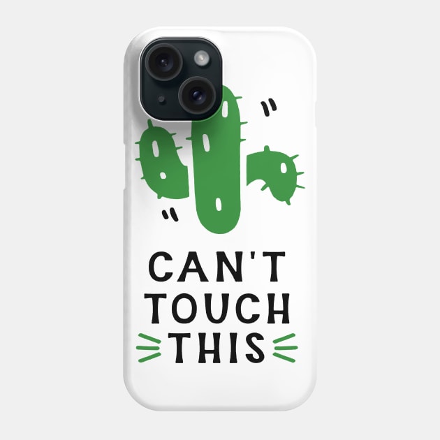 can't touch this Phone Case by hanespace