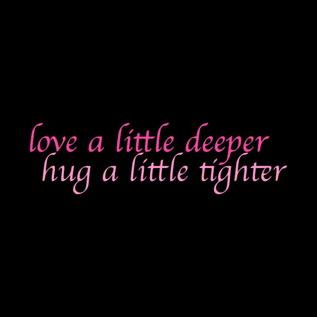 Love a Little Deeper by Bododobird