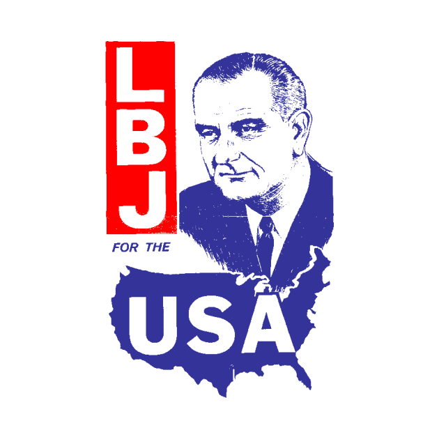 LBJ FOR THE USA by truthtopower