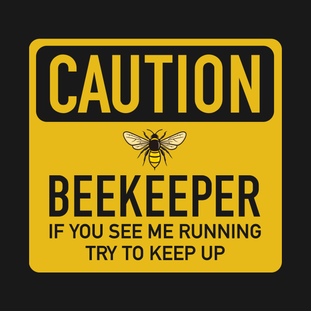 Beekeeper Caution by Venicecva Tee