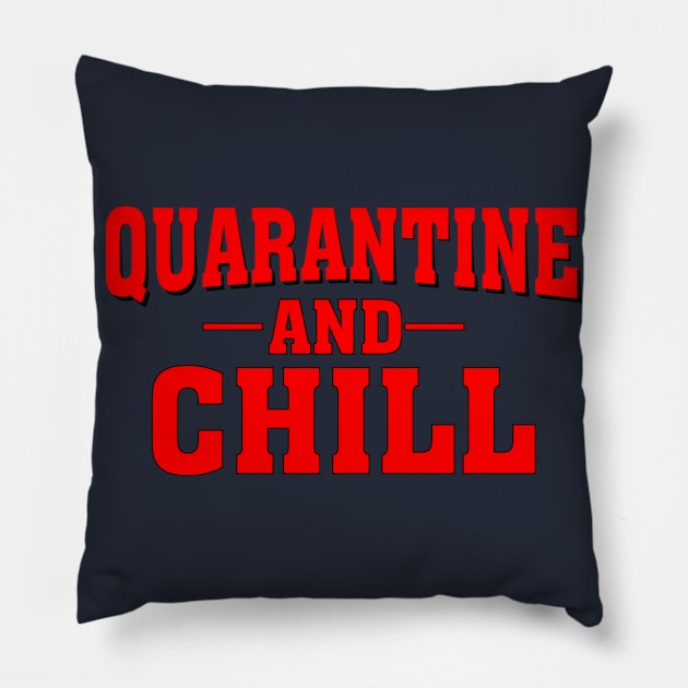 Quarantine and Chill Pillow by Indiecate