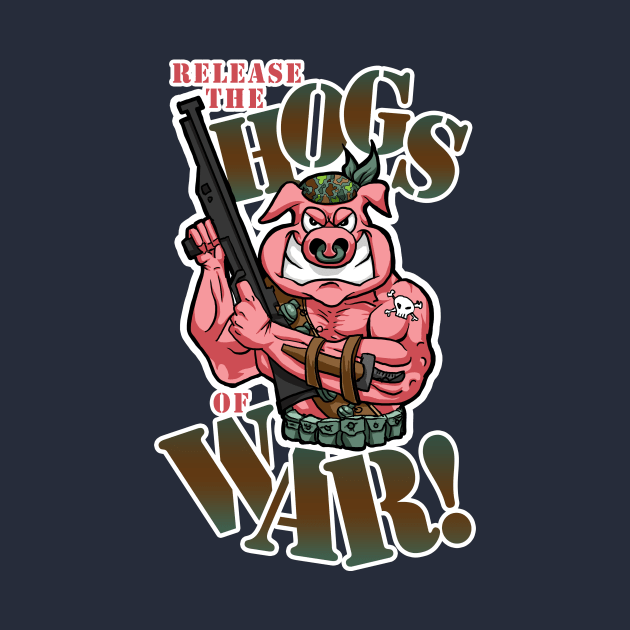 Hogs of War by EJTees