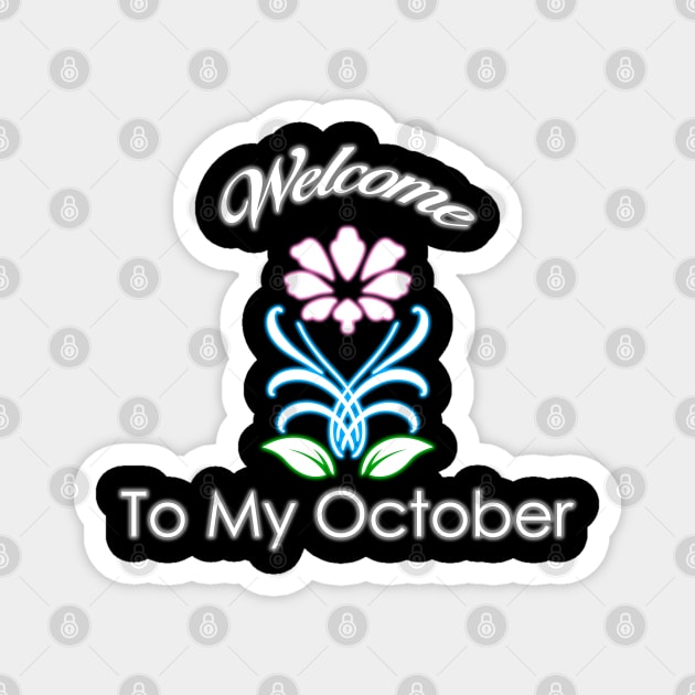 Welcome To My October Magnet by SanTees