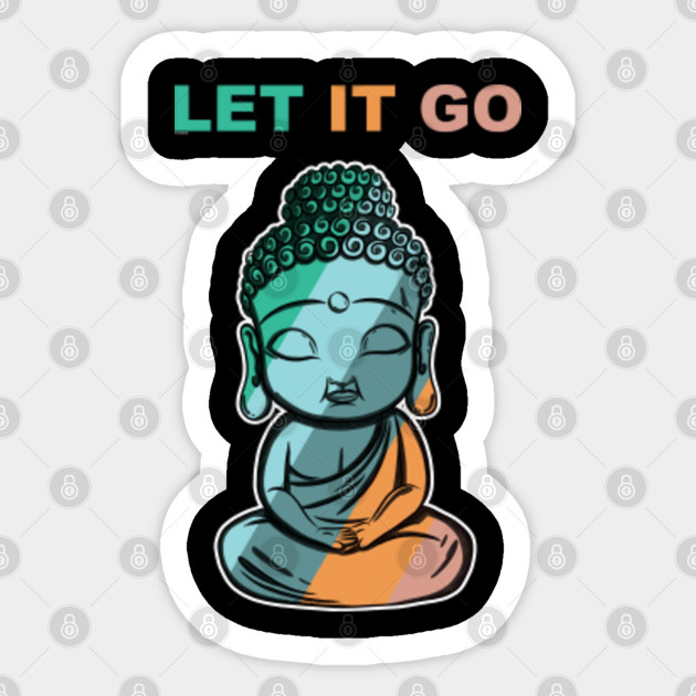 Let It Go Buddha Meditation Yoga Buddhist Gift Buddha Sticker