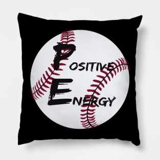 Positive Energy baseball - inspirational coach quotes Pillow