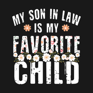 My Son In Law Is My Favorite Child T-Shirt