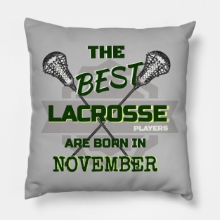 The Best Lacrosse are Born in November Design Gift Idea Pillow