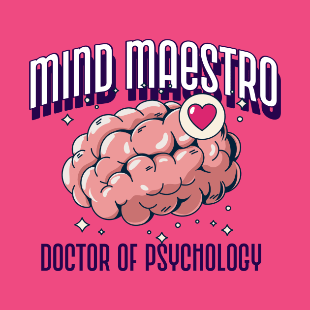 PhD Graduation Mind Maestro Doctor of Psychology by PixelThreadShop