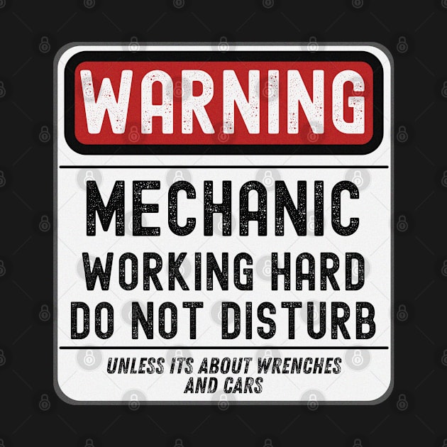 Mechanic Working Hard Do Not Disturb by JokenLove