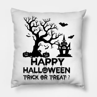 Happy Halloween Trick Or Treat tee design birthday gift graphic Pillow