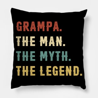 Fathers Day Gift Grampa The Man The Myth The Legend Pillow