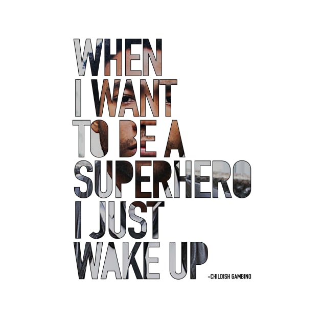 When I Want to Be a Superhero I Just Wake Up by bobbuel